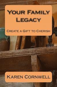 bokomslag Your Family Legacy: Create a Gift to Cherish