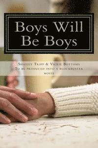 bokomslag Boys Will Be Boys: Media, Morality, and the Coverup of the Todd Palin Shailey Tripp Sex Scandal