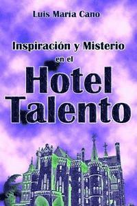 bokomslag Inspiración y Misterio en el Hotel Talento