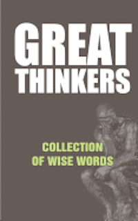 bokomslag Great Thinkers: Collections of Wise Words - Quotes