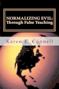 bokomslag Normalizing Evil Through False Teaching