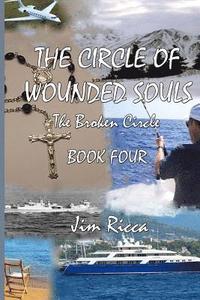 bokomslag The Circle of Wounded Souls Book Four: The Broken Circle
