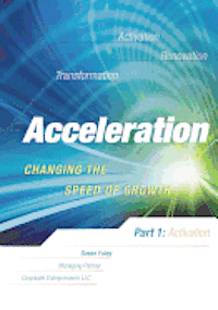 Acceleration: Changing the Speed of Growth 1