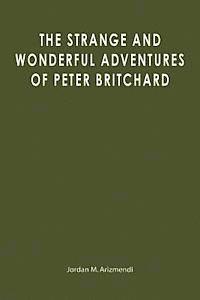 bokomslag The Strange and Wonderful Adventures of Peter Britchard