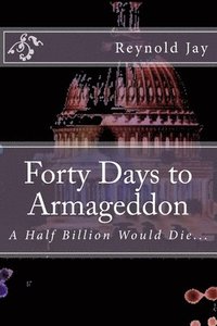 bokomslag Forty Days to Armageddon