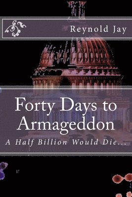 Forty Days to Armageddon 1