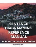 bokomslag Sentence Diagramming Reference Manual: How To Diagram Anything