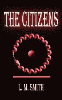 L. M. Smith - The Citizens: A Jazz Nemesis Novel, Häftad. Tillgänglighet: Lägg i varukorg