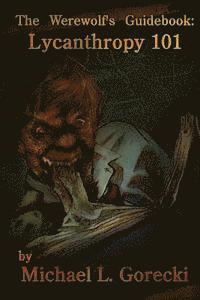 bokomslag The Werewolf's Guidebook: Lycanthropy 101