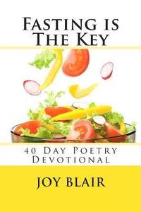 bokomslag Fasting Is The Key: 40 Day Poetry Devotional