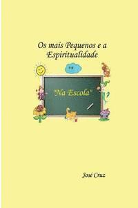 Os mais Pequenos e a Espiritualidade na Escola 1