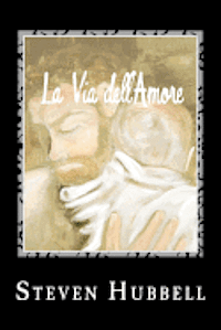La Via dell'Amore: The Path of Love