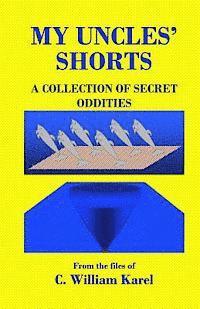 bokomslag My Uncles' Shorts: A Collection of Secret Oddities