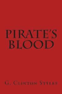 G. Clinton Styles - Pirate's Blood, Häftad