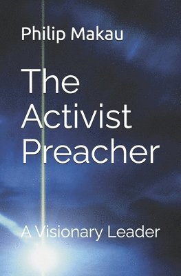 Philip M Makau, Philip M. Makau - Activist Preacher, Häftad