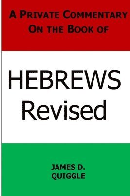 A Private Commentary on the Book of Hebrews 1