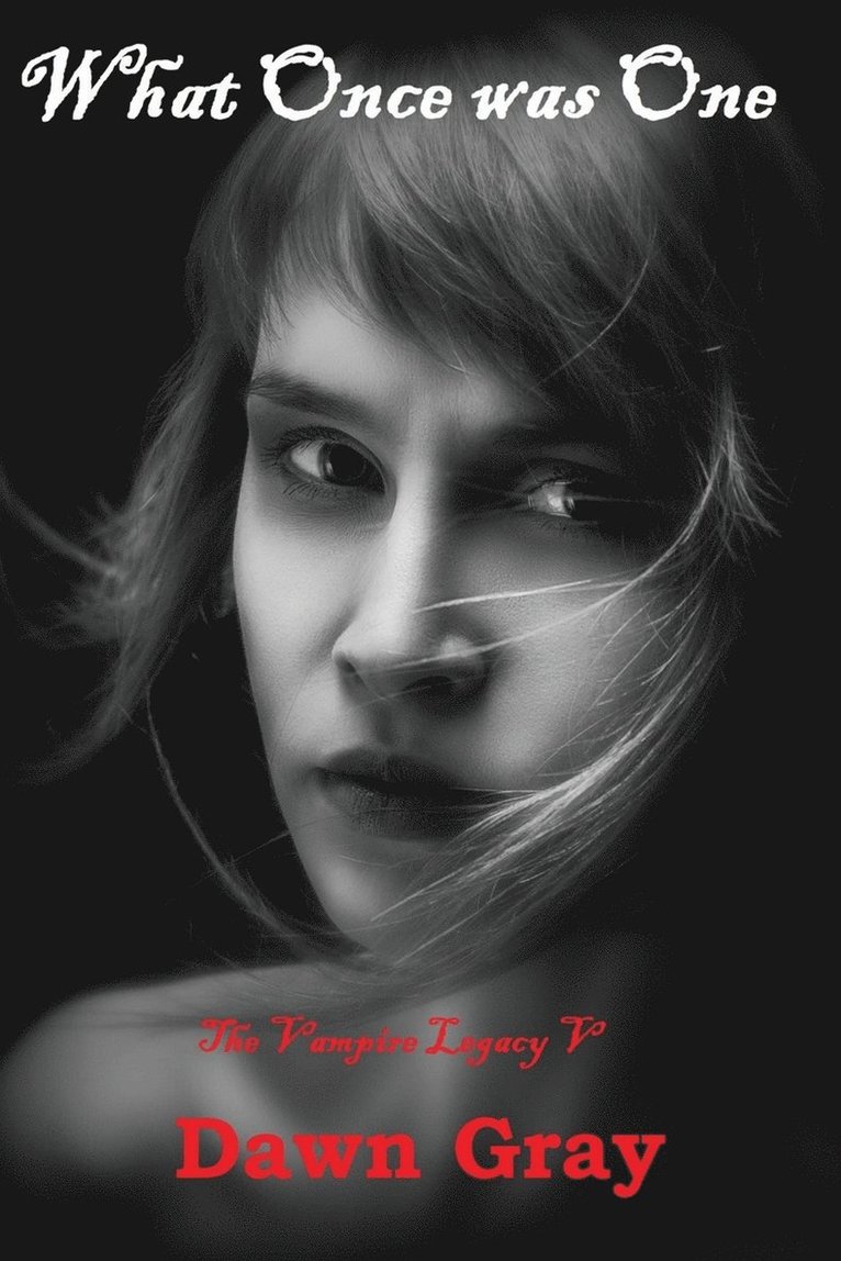 What Once was One; The Vampire Legacy