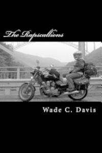 Wade C. Davis - The Rapscallions, Häftad