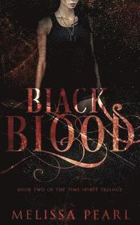 bokomslag Black Blood: Time Spirit Trilogy