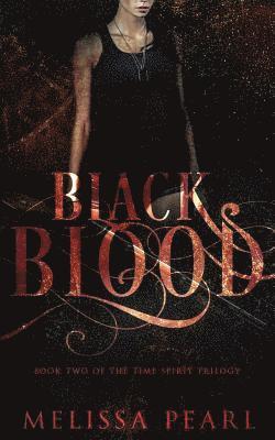 Black Blood: Time Spirit Trilogy 1