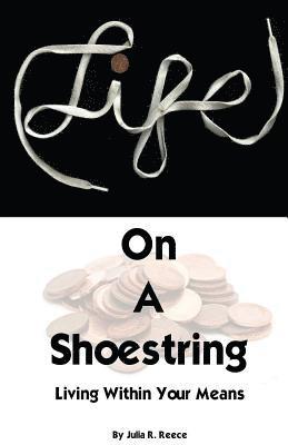 Life on a Shoestring: Living Within Your Means 1