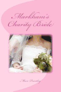 Markham's Charity Bride 1