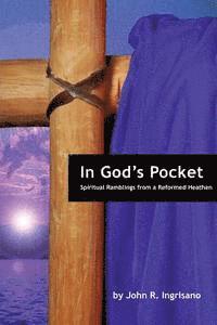 bokomslag In God's Pocket: Spiritual Ramblings from a Reformed Heathen