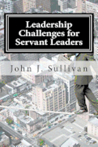 bokomslag Leadership Challenges for Servant Leaders