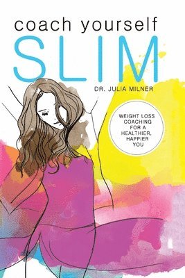 Julia Milner - Coach Yourself Slim, Häftad
