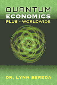 bokomslag Quantum Economics Plus - Worldwide: 'We the People' - Deserving Better