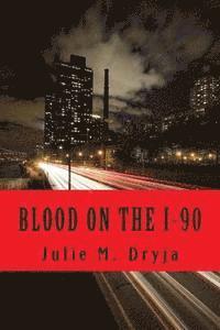 bokomslag Blood on The I-90: A Tale of Murder and Mayhem