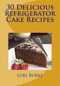 30 Delicious Refrigerator Cake Recipes 1