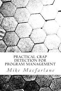 Practical Crap Detection for Program Management 1