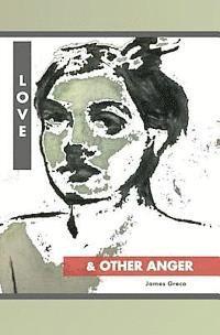 bokomslag Love and Other Anger