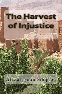 bokomslag The Harvest of Injustice