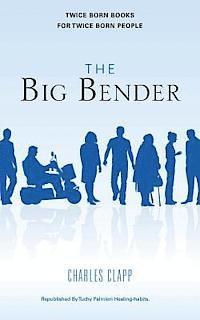 The big bender: The Big Bender 1