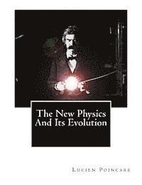 The New Physics And Its Evolution 1