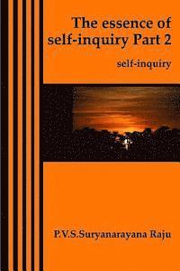 bokomslag The essence of self-inquiry Part 2.: self-inquiry