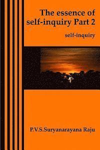 The essence of self-inquiry Part 2.: self-inquiry 1