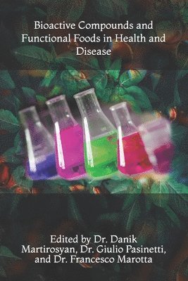 Bioactive Compounds and Functional Foods in Health and Disease 1