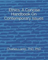 bokomslag Ethics: A Concise Handbook on Contemporary Issues