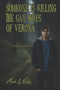 bokomslag Someone is Killing the Gay Boys of Verona