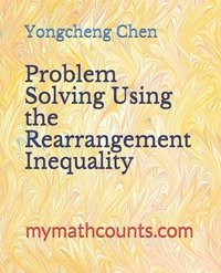bokomslag Problem Solving Using the Rearrangement Inequality