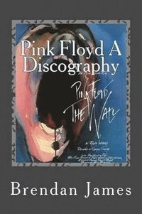 bokomslag Pink Floyd A Discography