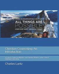 bokomslag Christian Counseling: An Introduction: A Concise Guide for Ministers and Christian Workers in the Field of Christian Counseling