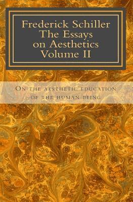 bokomslag Frederick Schiller The essays on Aesthetics Volume II: The essays on Aesthetics