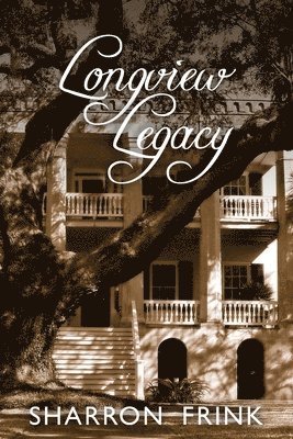 Sharron Frink - Longview Legacy, Häftad