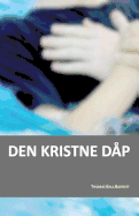 bokomslag Den kristne dåp