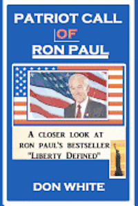 bokomslag Patriot Call of Ron Paul: Leading America To Peace and Prosperity
