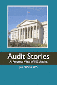 Joe McAree Cpa - Audit Stories: A Personal View of IRS Audits, Häftad